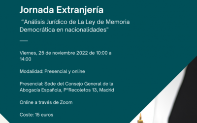 Jornada Extranjería – Análisis Jurídico de La Ley de Memoria Democrática en nacionalidades